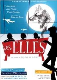 [Théâtre] Les Elles la nouvelle comédie des Copains de l'At'traction. Du 25 au 26 mai 2013 à Chavagne. Ille-et-Vilaine. 
